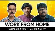 People Who Work From Home - Expectation vs Reality | Jordindian | WFH