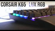 Corsair K65 LUX RGB Gaming Keyboard Review - Ultimate Compact Keyboard?