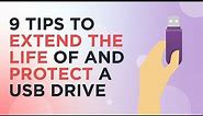 10 Tips To Extend The Life Of And Protect A USB Drive | Promotional Drives