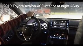 2019 Toyota Avalon XSE interior at night #SuperEdgar10