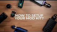 How to setup your Mod Kit?