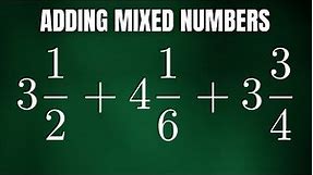 How To Add Three Mixed Numbers by Converting to Improper Fractions
