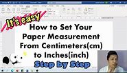 Tutorial- How to Set Your Paper Size From Centimeters to Inches in Microsoft Word