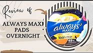 Always Maxi Pads Size 4 Overnight Review: Comfort and Protection for a Good Night's Sleep