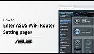 How to Enter ASUS Router Setting Page? | ASUS SUPPORT
