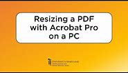Resizing a PDF with Acrobat Pro on a PC