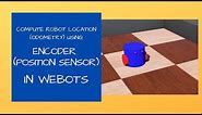 Webots Tutorial 4: using encoders to compute robot position (Odometry) // Position Sensor in Webots