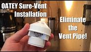 OATEY Sure-Vent Installation - Eliminate the Vent Pipe!