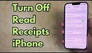 How to Turn Off Read Receipts on iPhone