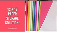 The 12x12 Paper Storage Solution You NEED! | Scrapbook.com Exclusives