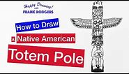 How to Draw a Native American Totem Pole. Iconic Structures No. 8 Happy Drawing! with Frank Rodgers