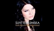 Suvi Teräsniska - Särkyvää (2013 versio)