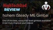 One of the BEST consumer gimbals available! Review: Hohem iSteady M6 Gimbal