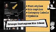 HOW TO HAVE GRUNGE INSTAGRAM BIO | Aesthetic (examples + inspo + fontstyles + categorylabel)