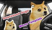 Depressed doge Meme Template || Doge Meme || Motherboard Bois