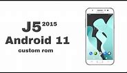 Install android 11 custom rom in samsung j5 (2015)