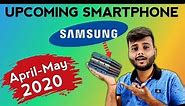 UPCOMING SAMSUNG Phones in 2020 APRIL & MAY For Every Budget Range