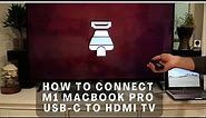 How to Connect M1 Macbook Pro USB-C to HDMI TV