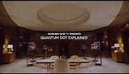 Samsung QLED TV | Quantum Dot Explained