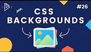#26 CSS Backgrounds - CSS Full Tutorial