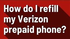 How do I refill my Verizon prepaid phone?