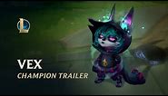 Vex: The Gloomist | Champion Trailer - League of Legends