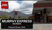 Murphy Express Gas Station - Review - Pleasant Grove, Utah