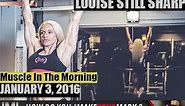 LOUISE STILL SHARP! - Muscle In The Morning January 3, 2017