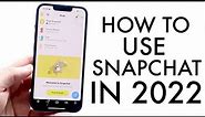 How To Use Snapchat! (Complete Beginners Guide) (2022)