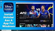 How To Download & Install Hotstar As A App For Windows PC & Laptop (Chrome And Edge)