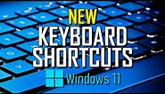 New Windows 11 Keyboard Shortcuts You Should Try!