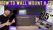 How To Wall Mount A TV | LG 75" 4K | Full Motion Mount