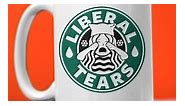 Liberal Tears Mug Holds 15 ounces