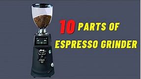 IMPORTANT 10 Parts of COFFEE GRINDER & How to use espresso grinder