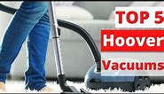 5 Best Hoover Vacuum Cleaners of 2023
