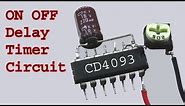 Make ON OFF Delay Timer Circuit using CD4093 ic, Diy inventions circuit