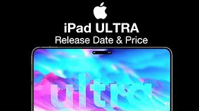 iPad ULTRA Release Date and Price - 16 inch OLED DISPLAY!