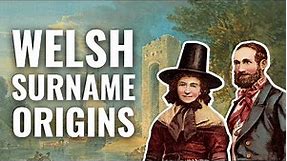 The Truth about Welsh Surname ORIGINS