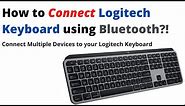 How to Connect your Logitech Keyboard using Bluetooth | MX Keys, Pop Keys, K860.