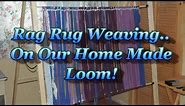 Rag Rug Weaving On A Simple Home Made Loom