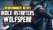 THE WOLFSPEAR are Coming! New Lore, Rules & Decals!