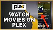 How to Watch Movies on Plex 2023?