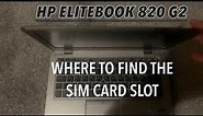 SOLVED: HP Elitebook 820 G2 SIM Card Slot Location