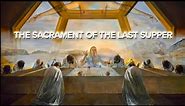 Salvador Dali - The Sacrament of the Last Supper