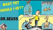 🐈‍⬛ 🐶 Kids Book Read Aloud: WHAT PET SHOULD I GET? BY Dr Seuss Story time.