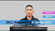 Review & Setup Basic Dell Networking X Series 1052