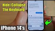 iPhone 14's/14 Pro Max: How to Hide/Collapse The Keyboard
