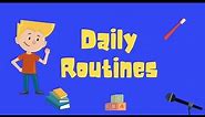 Daily Routines/Activities