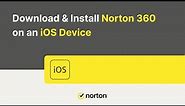 How to Download and Install Norton 360 on an iOS device