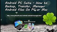 Android PC Suite - How to Transfer, Backup, Restore, Manage Android Files